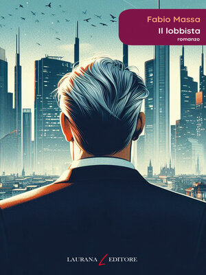 cover image of Il lobbista